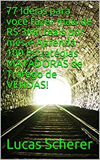 Livro 77 Ideias para você fazer mais de R$ 3Mil reais por mês e Aprenda 100 Estratégias MATADORAS de Tráfego de VENDAS!