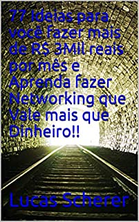 Livro 77 Ideias para você fazer mais de R$ 3Mil reais por mês e Aprenda fazer Networking que Vale mais que Dinheiro!!
