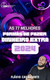 Livro As 77 Melhores Formas de Dinheiro Extra em 2024