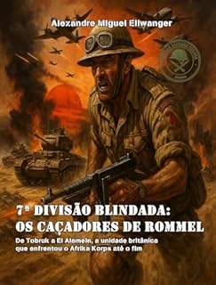 Livro 7ª Divisão Blindada: Os Caçadores de Rommel