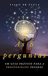 Livro As 8 perguntas : O caminho para a prosperidade pessoal