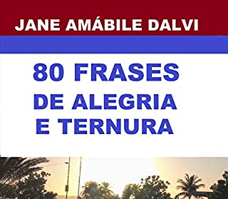 Livro 80 FRASES DE ALEGRIA E TERNURA