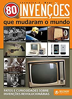 Livro 80 Invenções Que Mudaram o Mundo - Fatos e Curiosidades Sobre Invenções Revolucionárias (Discovery Publicações)