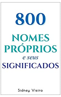 Livro 800 Nomes Próprios e Seus Significados