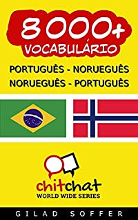 Livro 8000+ Português - Norueguês Norueguês - Português Vocabulário (Bate-papo Mundial)