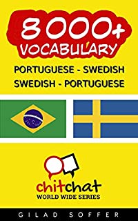 Livro 8000+ Portuguese - Swedish Swedish - Portuguese Vocabulary (ChitChat WorldWide)