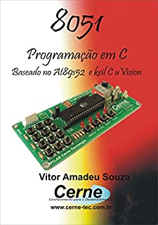 Livro 8051 Programado em C Com Base no Compilador Keil uVision e AT89S52