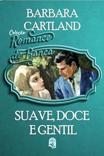 Livro 81. Suave, doce e gentil (Coleção Romance de Banca)