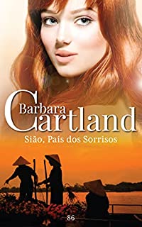 Livro 86. Sião País dos Sorrisos (A Eterna Coleção de Barbara Cartland)