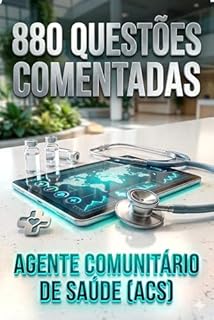Livro 880 Questões Comentadas Para Concurso de Agente Comunitário da Saúde (ACS)