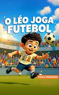 Livro 9. O Léo Joga Futebol (Gatinho Léo)