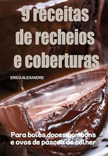 9 Receitas De Recheios E Coberturas