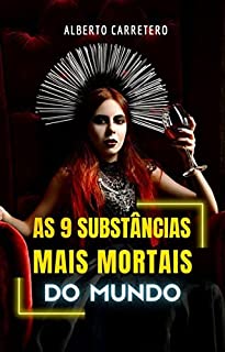 Livro As 9 substâncias mais mortais do Mundo: Escolha seu Veneno