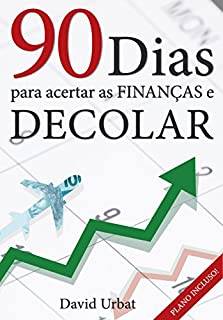 90 dias para acertar as finanças e decolar