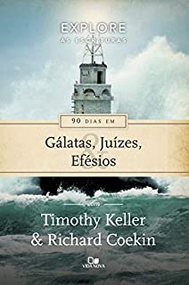 Livro 90 dias em Gálatas, Juízes e Efésios (Explore as Escrituras)