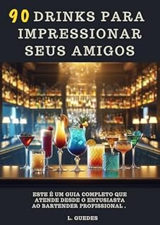 Livro 90 Drinks Fáceis para Impressionar seus Amigos