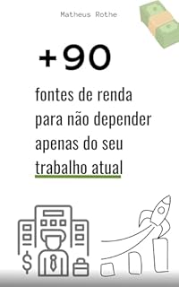 Livro 90 fontes de renda para não depender apenas do seu trabalho atual