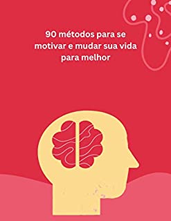 Livro 90 métodos para se motivar e mudar sua vida para melhor