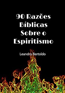 Livro 90 Razões Bíblicas Sobre O Espiritismo