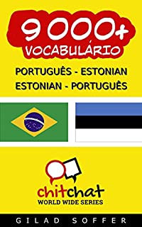 Livro 9000+ Português - Estonian Estonian - Português Vocabulário (Bate-papo Mundial)