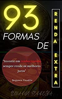 Livro 93 Formas de Renda Extra: Diversas formas de ganhar dinheiro!