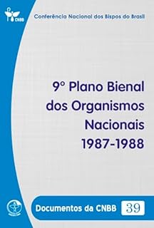 Livro 9º Plano Bienal dos Organismos Nacionais 1987-1988 - Documentos da CNBB 39 - Digital