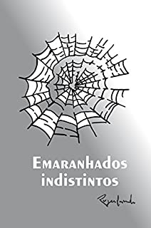 _ emaranhados indistintos