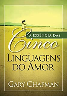 Livro A essência das cinco linguagens do amor