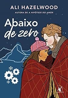 Abaixo de zero (Odeio te amar Livro 3)