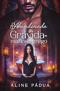 Livro ABANDONADA & GRÁVIDA DO MAFIOSO GREGO: Hades