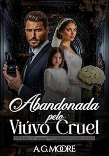 Livro Abandonada pelo Viúvo Cruel: Homens Arrependidos