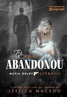 Livro Ele me abandonou (Máfia Orlov Livro 3)