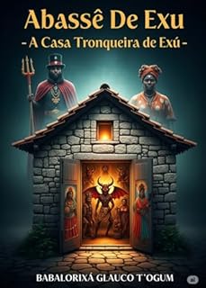 Livro Abassê De Exu - A Casa Tronqueira De Exu