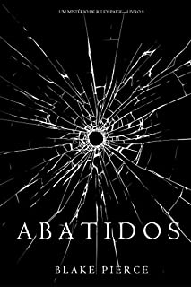 Abatidos (Um Mistério de Riley Paige—Livro 9)