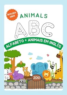 Livro ABC - ALFABETO + ANIMAIS EM INGLÊS: Livro infantil para colorir e aprender inglês (Aprendendo & colorindo)