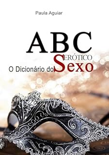 Livro ABC Erótico - O Dicionário do Sexo