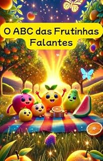 Livro O ABC das Frutinhas Deliciosas: Aprenda brincando com as frutinhas mais divertidas!