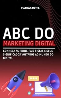 Livro ABC DO MARKETING DIGITAL: Conheça as principais siglas e seus significados voltados ao mundo do digital