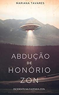 Livro Abdução de Honório Zon: Incidente na Fazenda Zon