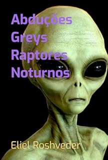 Livro Abduções Greys Raptores Noturnos