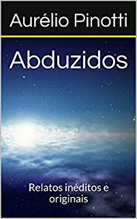 Livro Abduzidos: Relatos inéditos e originais