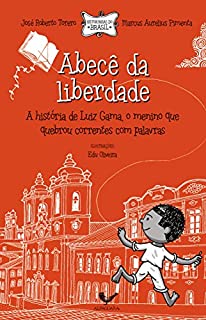 Livro Abecê da liberdade (Coleção Histórias do Brasil)