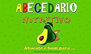 Livro Abecedário Nutritivo: Abacate é bom para...