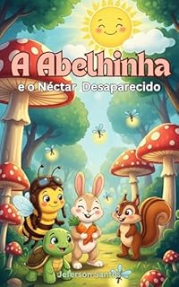 Livro A Abelhinha e o Néctar Desaparecido (A Turma do Sítio Mágico)