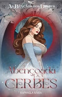 Livro Abençoada por Cerbes (As bênçãos dos deuses Livro 1)