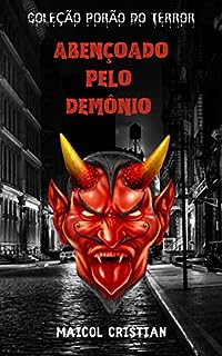 Livro Abençoado pelo Demônio (Coleção Porão do Terror Livro 1)