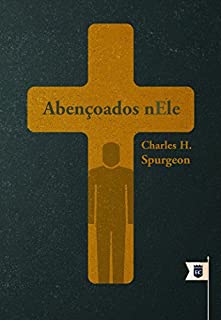 Livro Abençoados nEle, por C. H. Spurgeon