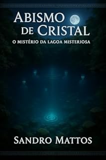 Livro Abismo de Cristal: O Mistério da Lagoa Misteriosa