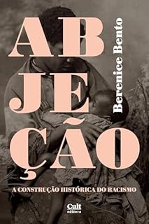 Livro Abjeção: A construção histórica do racismo