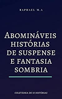 Livro Abomináveis histórias de suspense e fantasia sombria